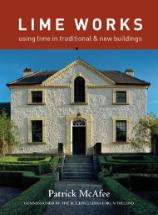 Lime Works: using lime in traditional and new buildings (2009) 
Patrick McAfee